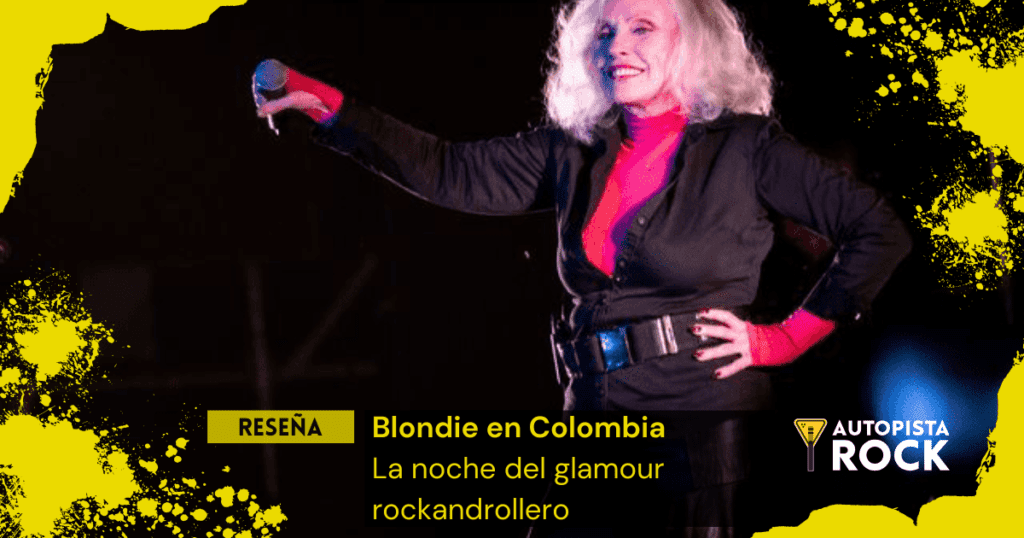 Reseña Blondie en Colombia – La noche del…