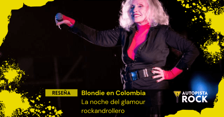 Reseña Blondie en Colombia – La noche del glamour rockandrollero