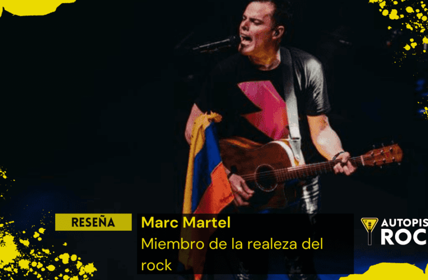 Reseña Marc Martel – Miembro de la realeza del rock