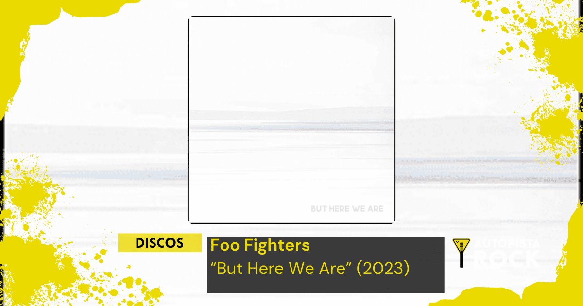 Discos: Foo Fighters – “But Here We Are” (2023)