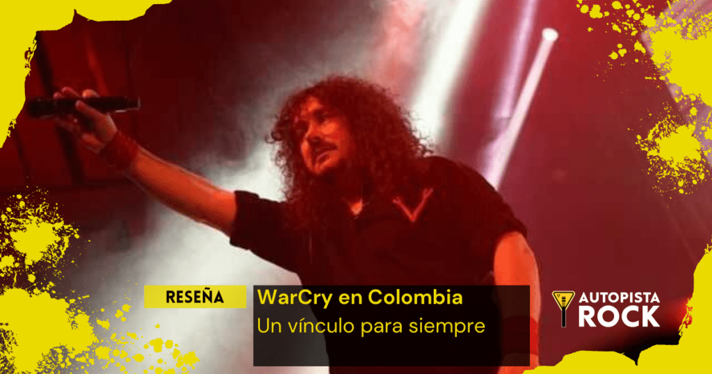 Reseña WarCry en Colombia – Un vínculo para…