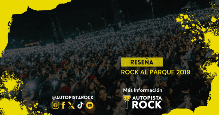 Festival Rock al parque 2019 “Celebración Histórica de sus 25 años”