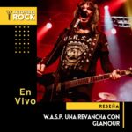 W.A.S.P. – Una revancha con glamour 